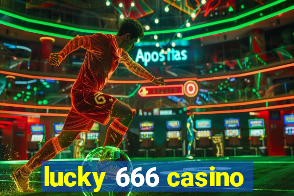 lucky 666 casino